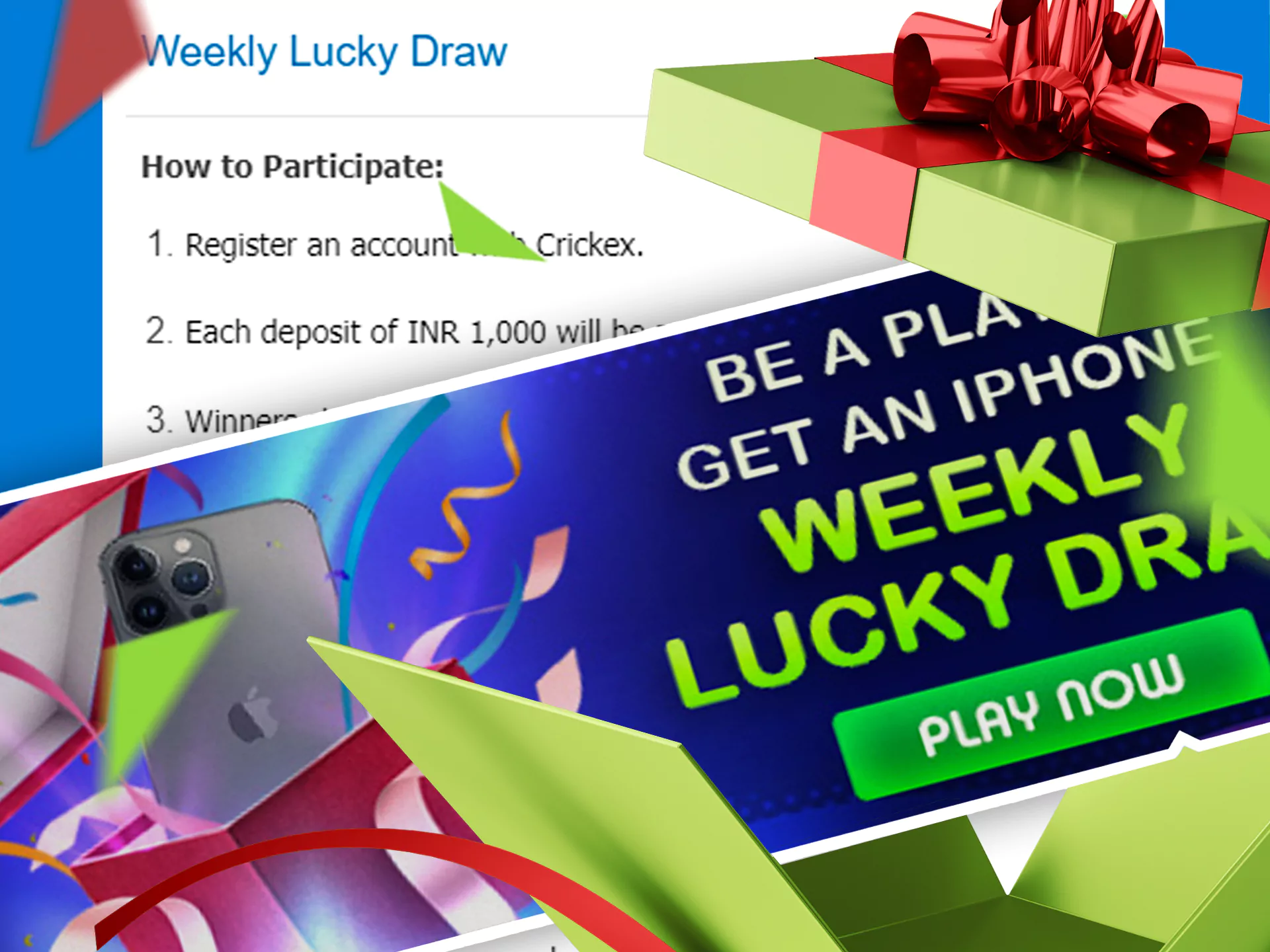 Every week, you can take part in a Weekly Lucky Draw promotion.