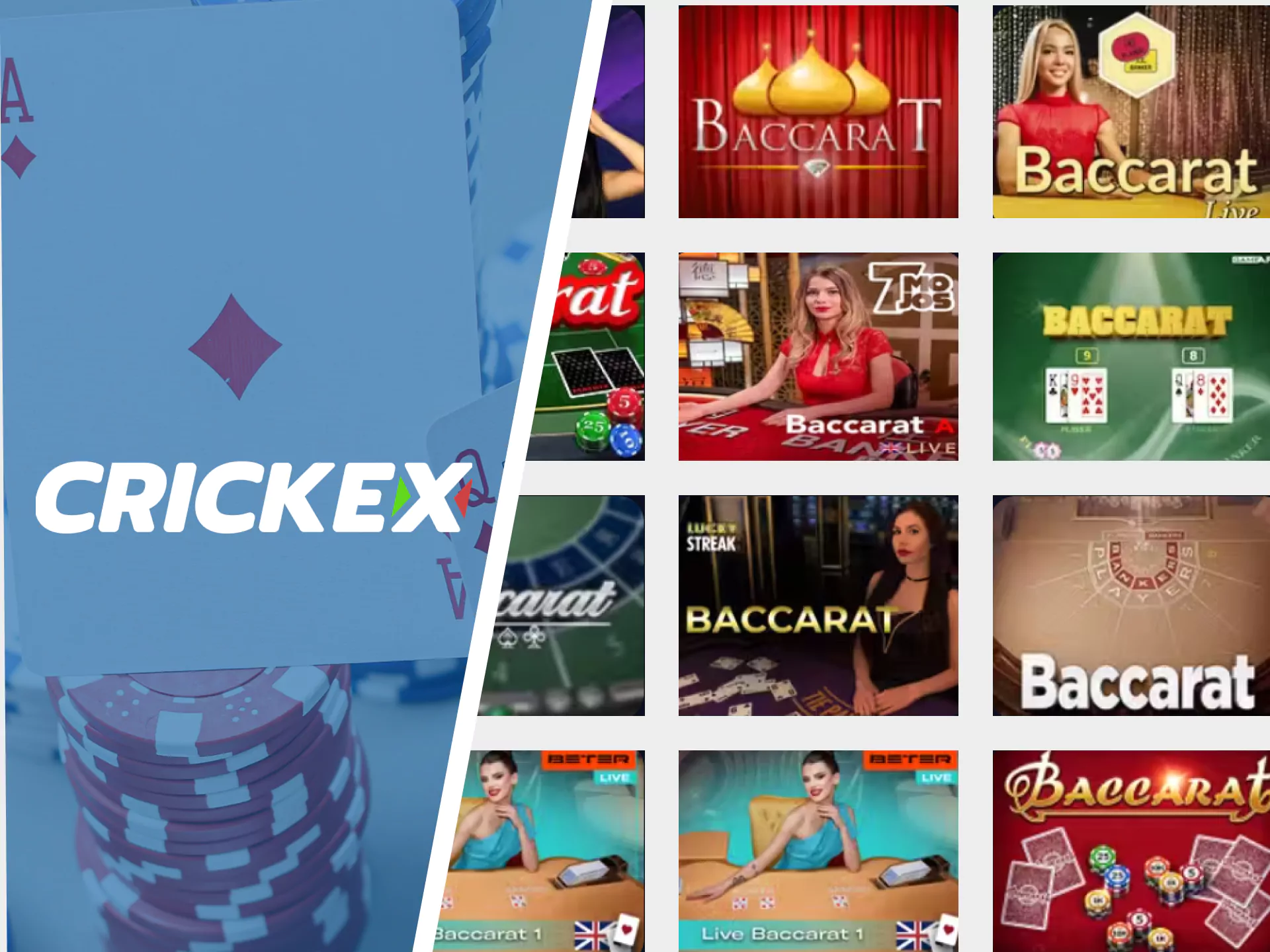 For casino games, choose baccarat from Crickex.
