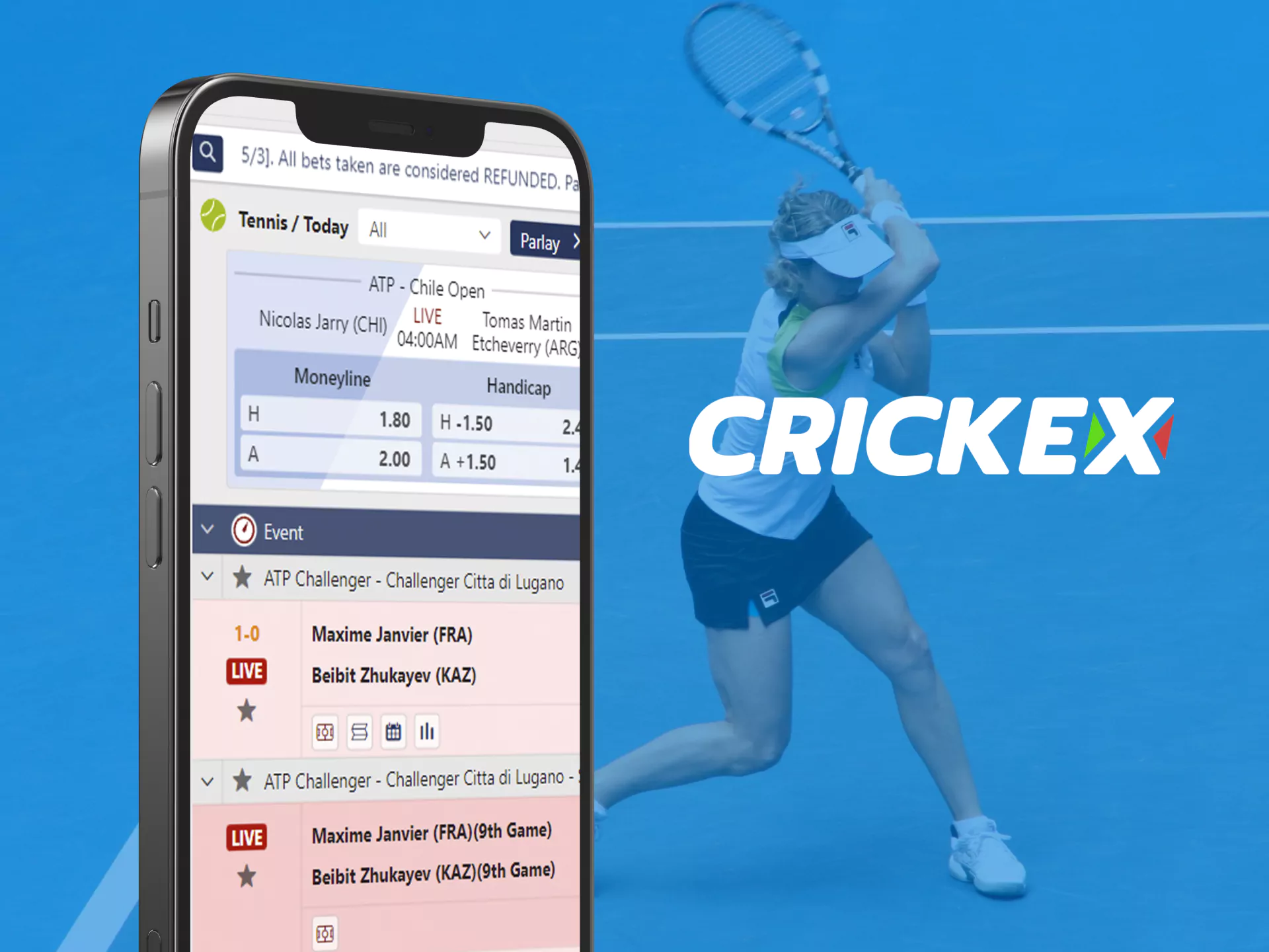 For tennis betting, you can use Crickex on your phone.